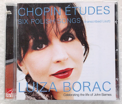 CD021 -- Luiza Borac on Chopin Etudes, Six Polish Songs, Celebrating the Life of John Barnes